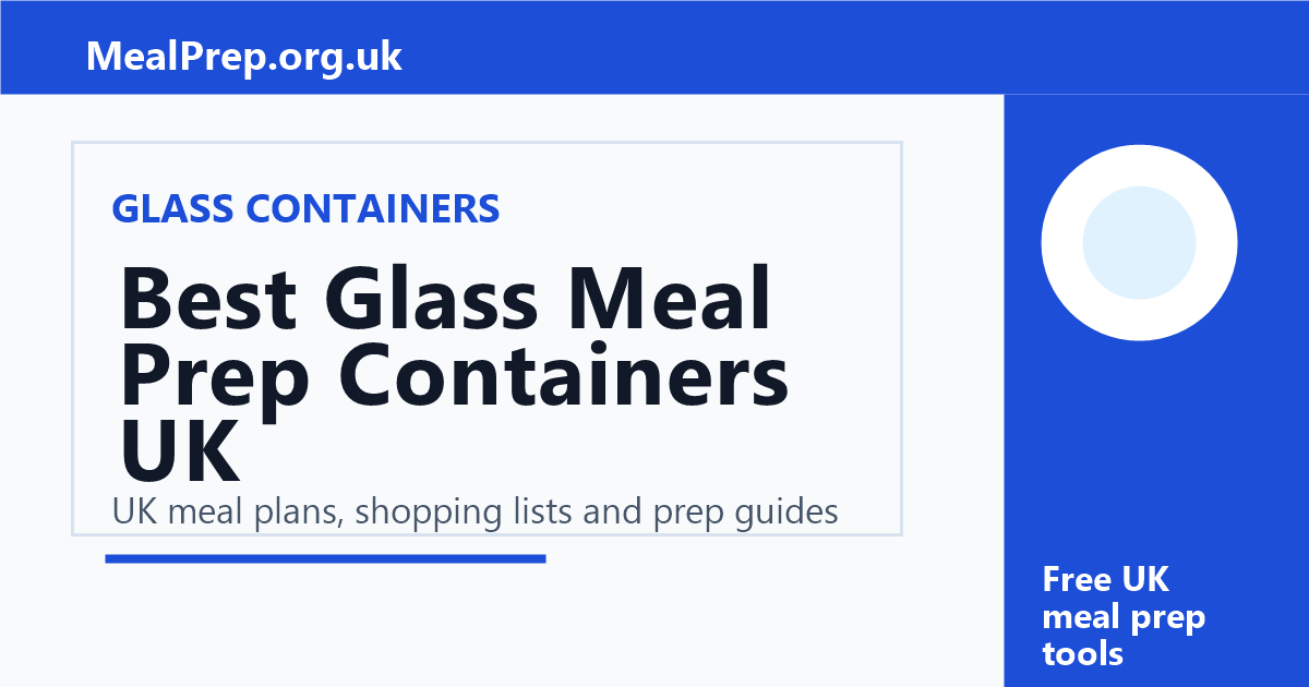 Best Glass Meal Prep Containers UK guide